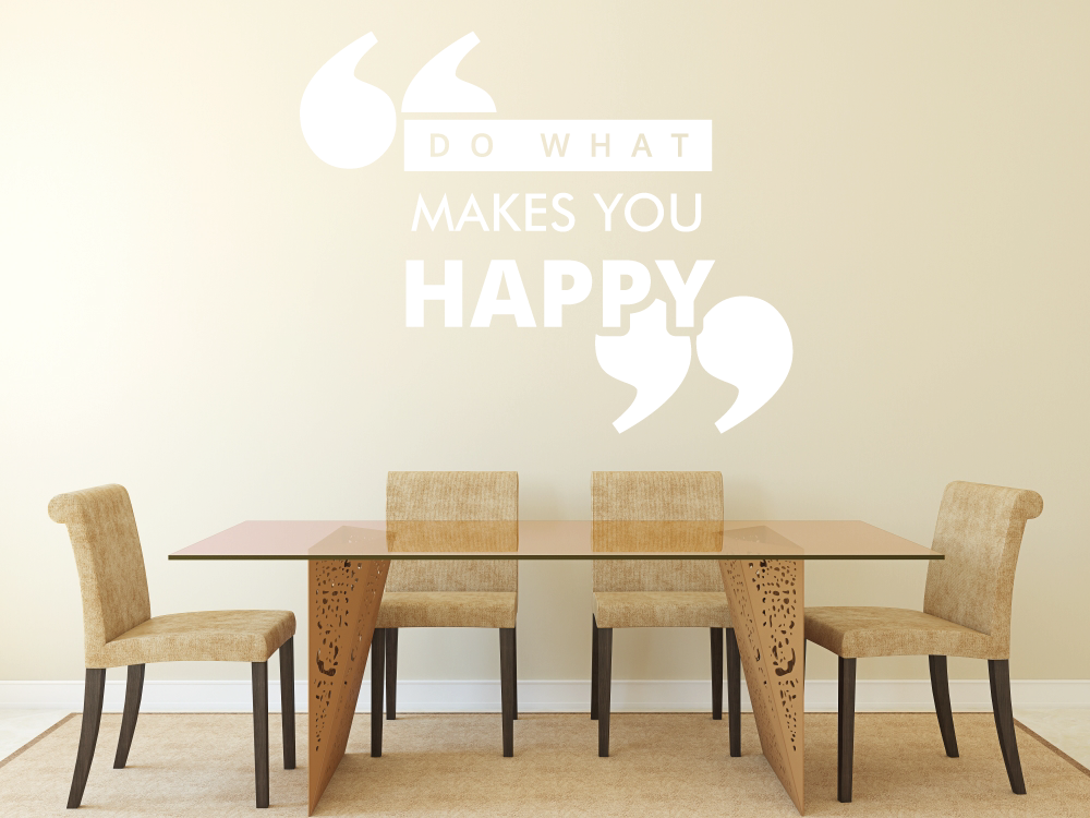 Do What Makes You Happy - samolepka na zeď