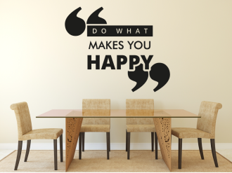 Do What Makes You Happy - samolepka na zeď