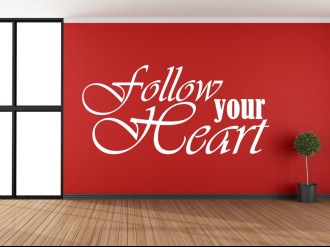 Follow your heart - Samolepka na zeď